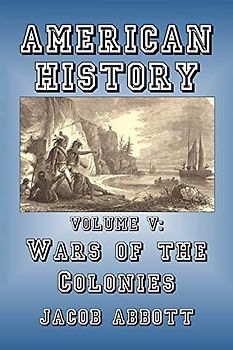 Wars of the Colonies (American History, Band 5)