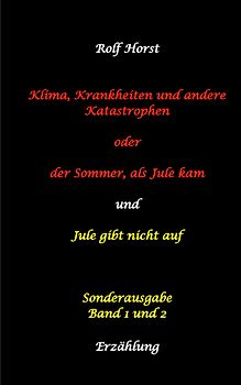 Klima, Krankheiten und andere Katastrophen - Jule gibt nicht auf: Klima-Aktivistin, Klimawandel, Klimaschutz, Greenwashing, Artenvielfalt, Autismus, Burnout, Obstplantage, Müllreduzierung, Plastikmüll