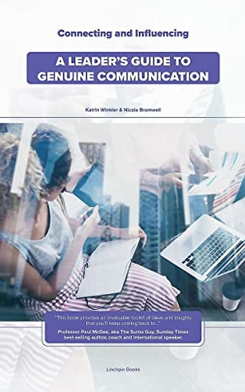 Connecting and Influencing: A Leader’s Guide to Genuine Communication