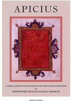 Apicius: A Critical Edition with an Introduction and English Translation