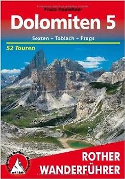 Dolomiten 5. Sexten - Toblach - Prags. 52 Touren. Mit GPS-Tracks
