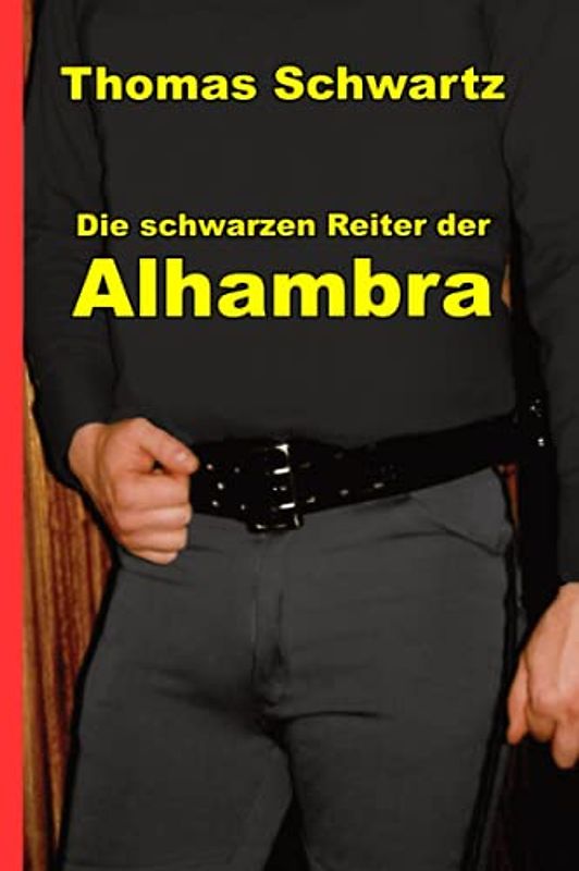 Die schwarzen Reiter der Alhambra (Männersachen, Band 19)