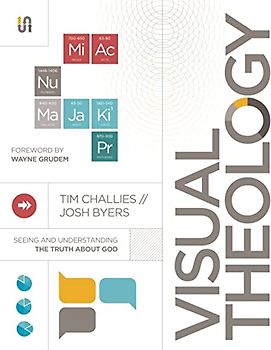 Visual Theology: Seeing and Understanding the Truth About God