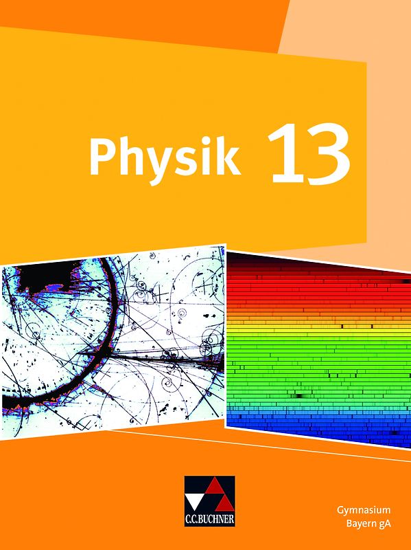 Physik – Gymnasium Bayern Sek II / Physik Bayern 13