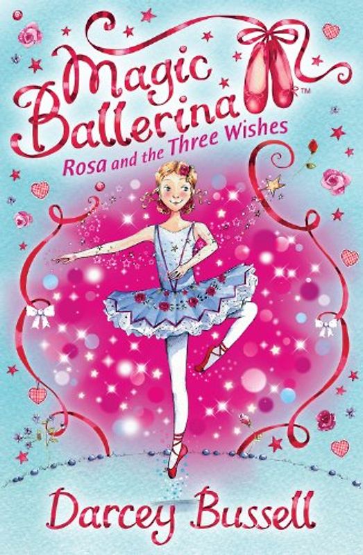 Rosa and the Three Wishes (Magic Ballerina)