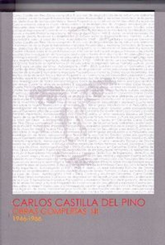 Carlos Castilla del Pino : Obras completas I y II. 1946-1966