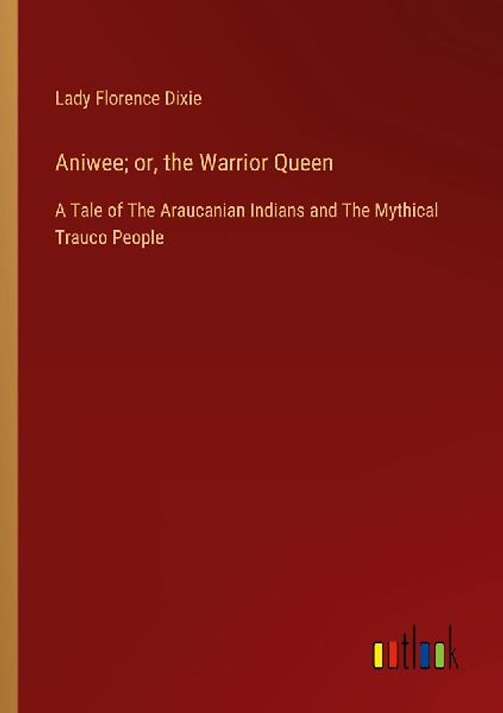 Aniwee; or, the Warrior Queen