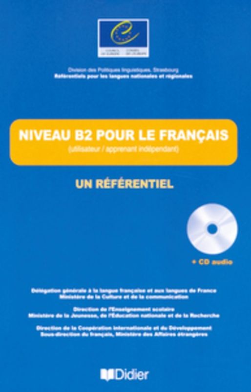 Les Référentiels / Niveau B2 pour le français - Un Référentiel