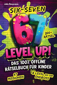 Six-Seven 67 Level Up! Das 100% Offline Rätselbuch für Kinder ab 10 Jahren