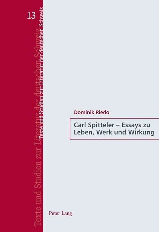 Carl Spitteler – Essays zu Leben, Werk und Wirkung