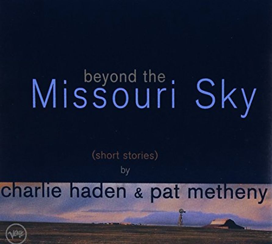 Charlie Haden - Beyond the Missouri Sky