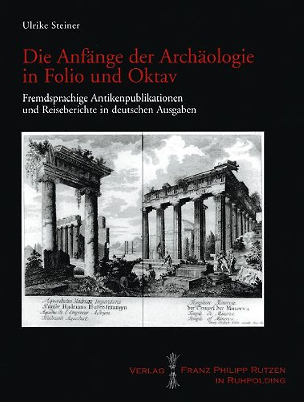 Die Anfänge der Archäologie in Folio und Oktav