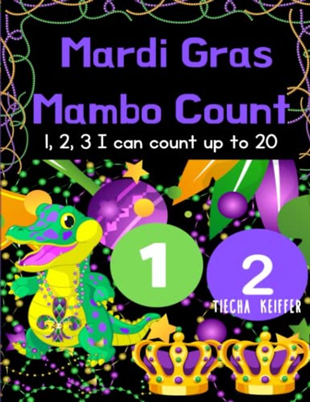 Mardi Gras Mambo Math: 1,2,3 I can count up to 20