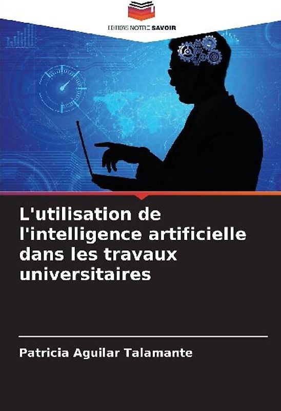 L'utilisation de l'intelligence artificielle dans les travaux universitaires