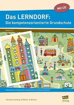 Das LERNDORF: Die kompetenzorientierte Grundschule