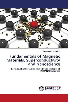 Fundamentals of Magnetic Materials, Superconductivity and Nanoscience