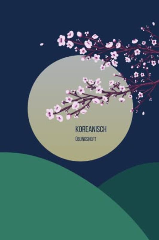Koreanisch Übungsheft: 100 Seiten mit großen Kästchen zum Üben der koreanischen Schrift für Anfänger
