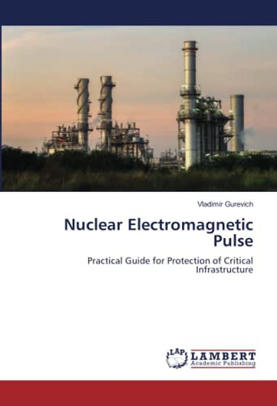 Nuclear Electromagnetic Pulse: Practical Guide for Protection of Critical Infrastructure