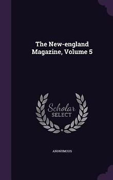 The New-england Magazine, Volume 5