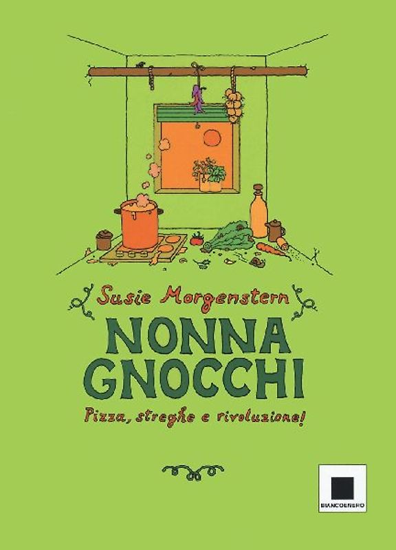 Nonna gnocchi: pizza, streghe e rivoluzione