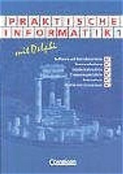 Informatik - Sekundarstufe II / Praktische Informatik mit Delphi