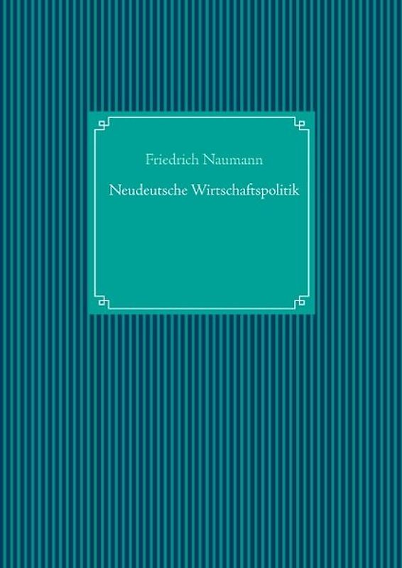 Neudeutsche Wirtschaftspolitik
