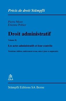 Droit administratif. Volume II: Les actes administratifs et leur contrôle