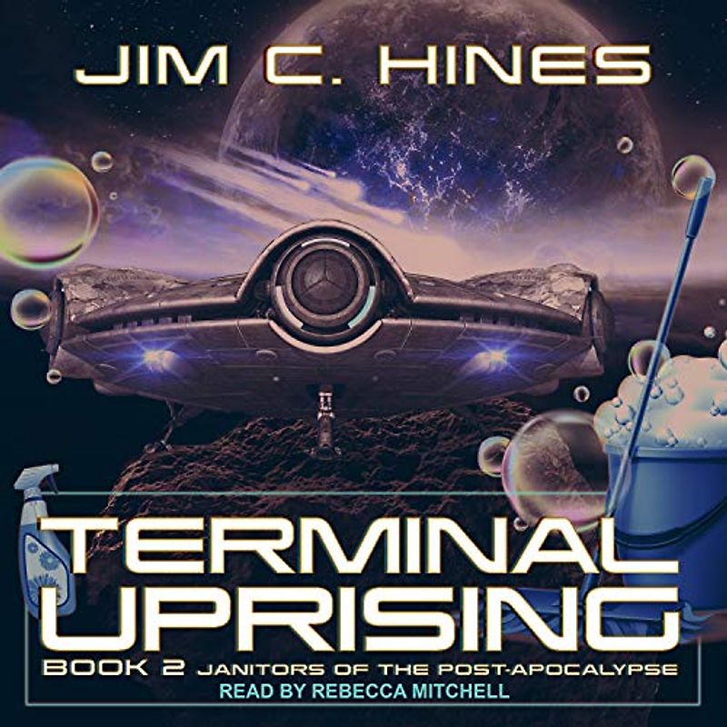 Terminal Uprising (Janitors of the Post-Apocalypse, Band 2)