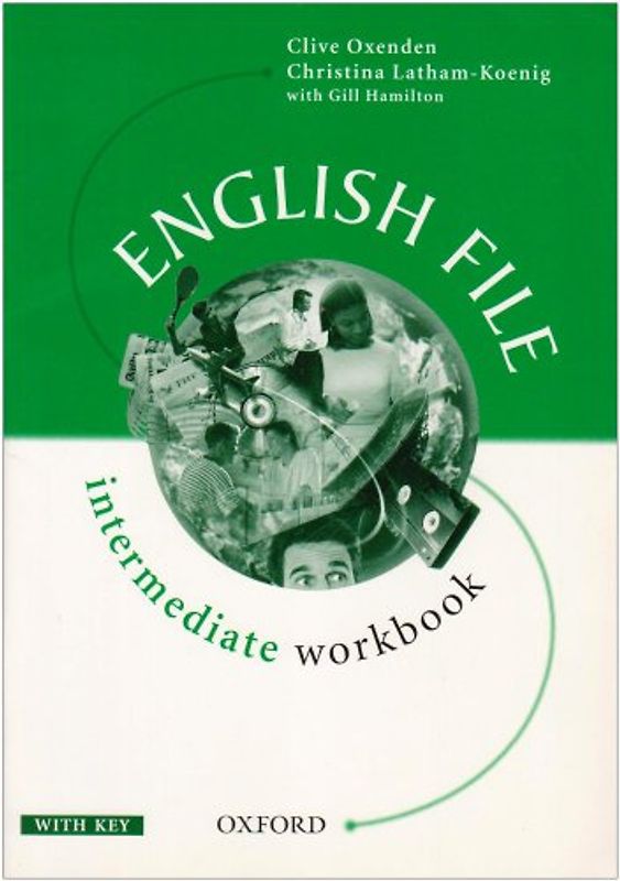 English File: Workbook (with Key) Intermediate level