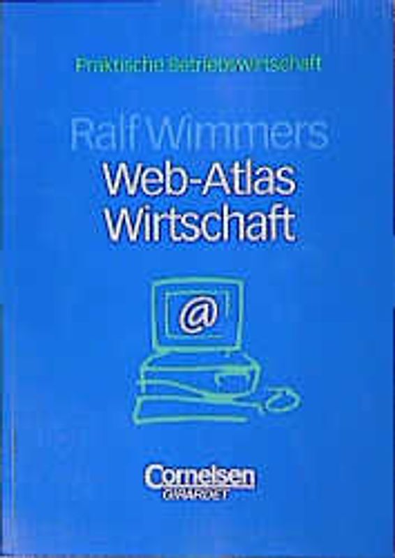 Praktische Betriebswirtschaft / Web-Atlas Wirtschaft