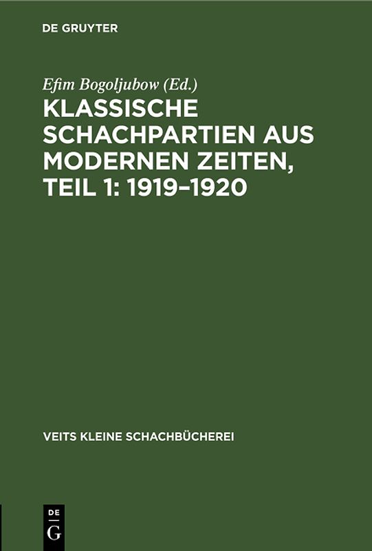 E. Bogoljubow: Klassische Schachpartien aus modernen Zeiten / 1919–1920