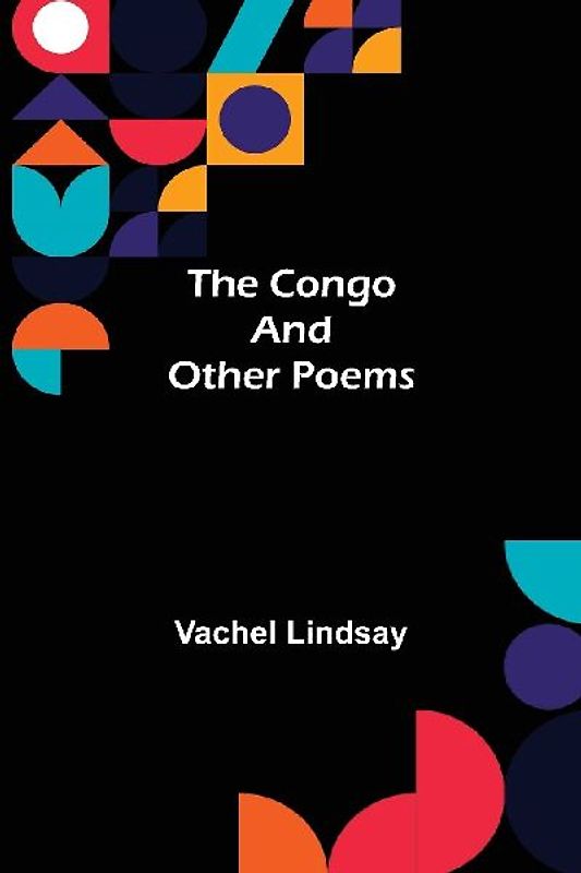 The Congo and Other Poems