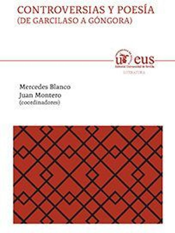 Controversias y poesía : de Garcilaso a Góngora