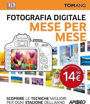 Fotografia digitale. Mese per mese