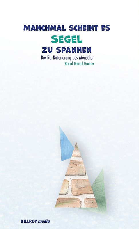 Manchmal scheint es Segel zu spannen