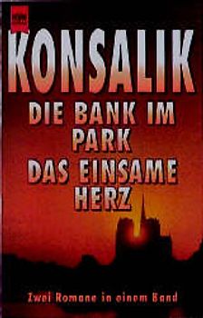 Die Bank im Park /Das einsame Herz