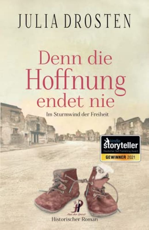Denn die Hoffnung endet nie: Im Sturmwind der Freiheit (Schicksalhafte Zeiten)