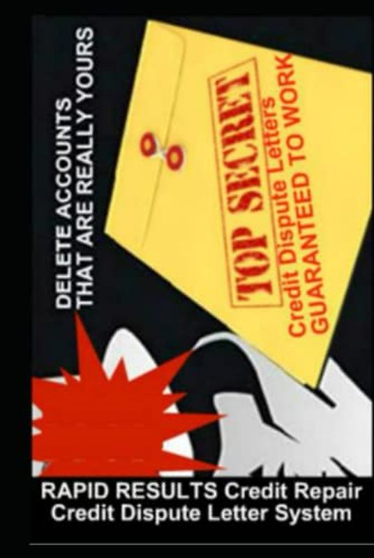 RAPID RESULTS Credit Repair Credit Dispute Letter System: Credit Rating and Repair Book
