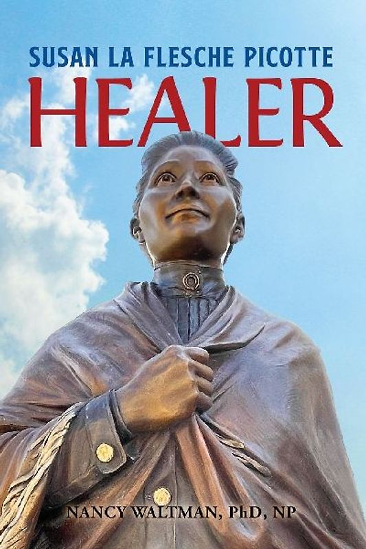 HEALER; Susan La Flesche Picotte