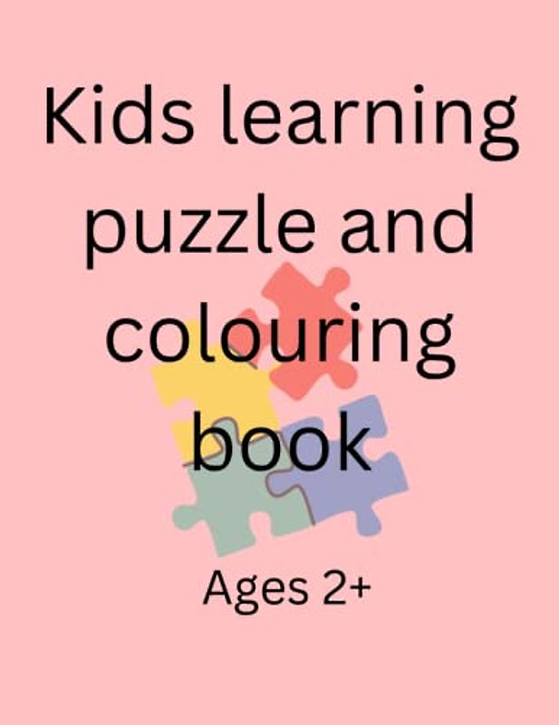 Kids learning puzzle and colouring book: Fun activity book to help your kids learn how to form words