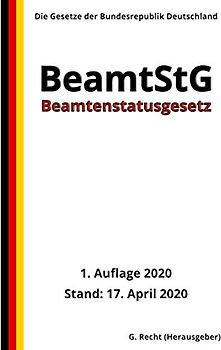 Beamtenstatusgesetz - BeamtStG, 1. Auflage 2020