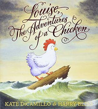 Louise, The Adventures of a Chicken - Kate DiCamillo
