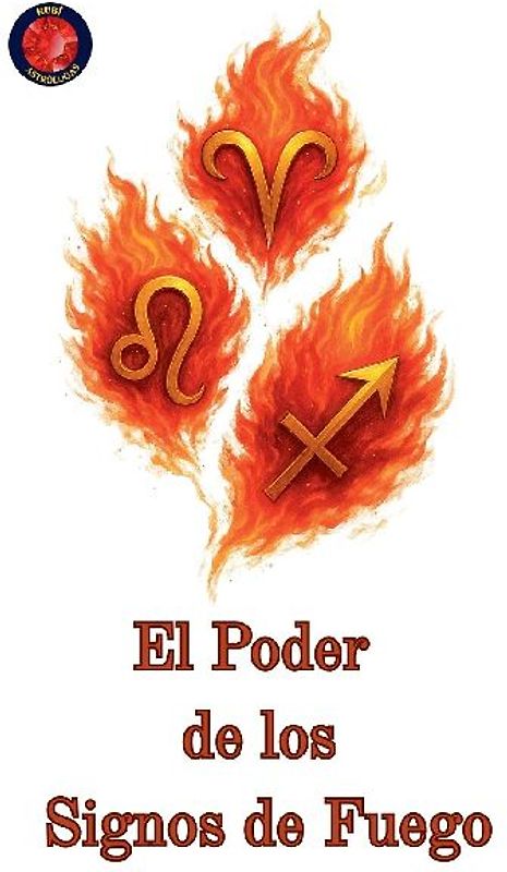 El Poder de los Signos de Fuego
