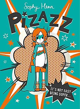 Pizazz: The super awesome new superhero series!