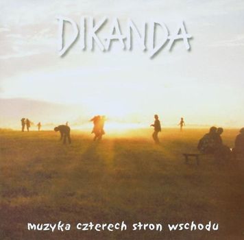Dikanda - Muzyka Czterech Stron Wschodu