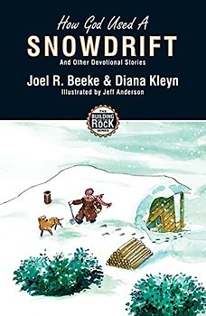 How God Used a Snowdrift: and Other Devotional Stories (Building on the Rock, Band 3)