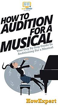 How To Audition For a Musical