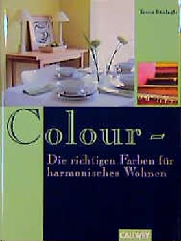 Colour - Die richtige Farbe für harmonisches Wohnen