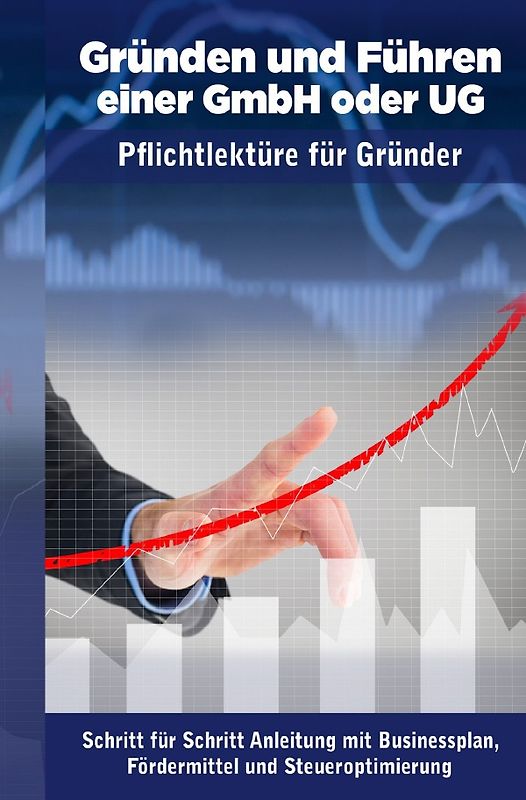 Gründen und Führen einer GmbH oder UG