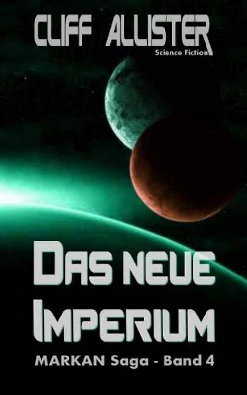 Das neue Imperium: MARKAN-Saga 4